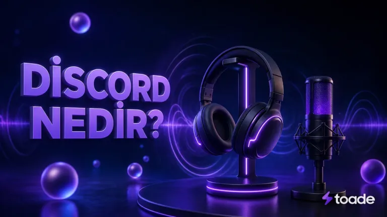 Discord Nedir, Ne İşe Yarar? Yeni Başlayanlar İçin Rehber