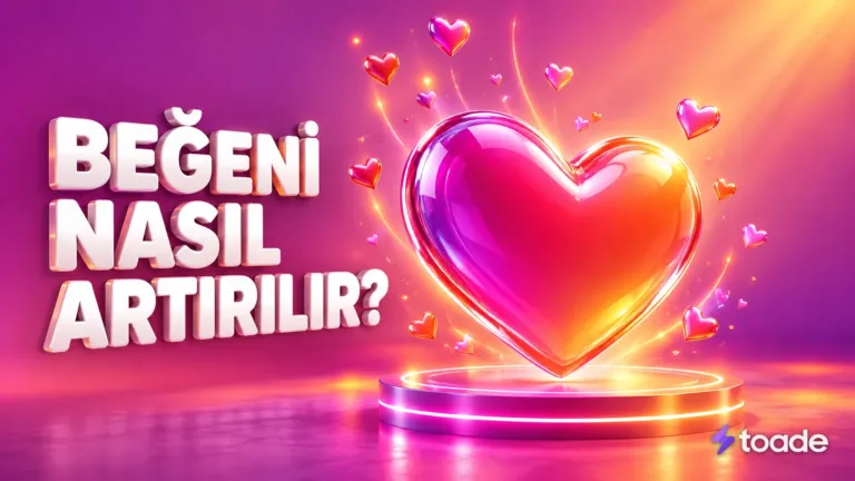 Instagram'da Beğeni Nasıl Artırılır? Organik Yöntemler ve Paket Seçimi